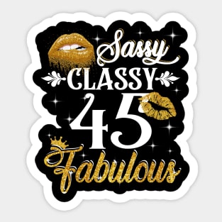 45 Years Old Sassy Classy Fabulous Sticker